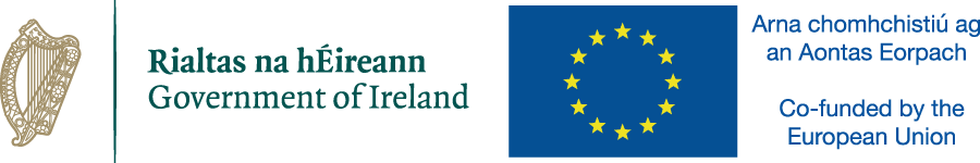Logo of the Government of Ireland and the European Union with text indicating co-funding by the European Union, displayed in both Irish and English.
